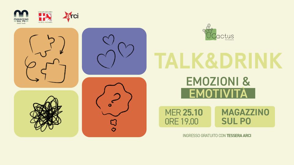 Talk e Drink 3- Emozioni e Emotività @ Magazzino sul Po