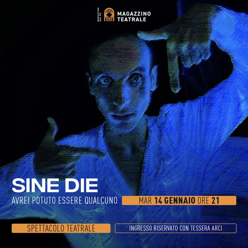 “Sine Die – avrei potuto essere qualcuno”