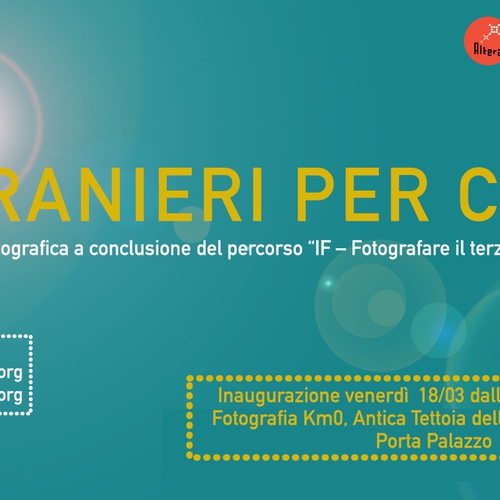 "Stranieri per chi?" | Mostra fotografica
