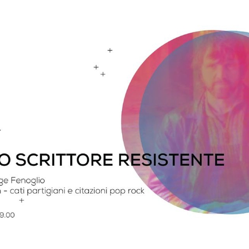 Fenoglio scrittore resistente – Davide Longo+Achtung Banditen Canti partigiani