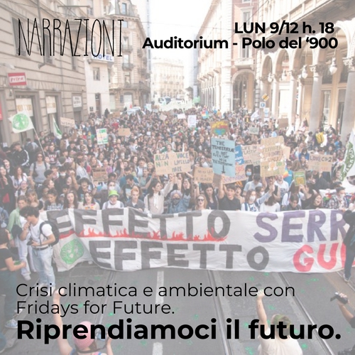 RIPRENDIAMOCI IL FUTURO. Crisi climatica e ambientale con Fridays for Future