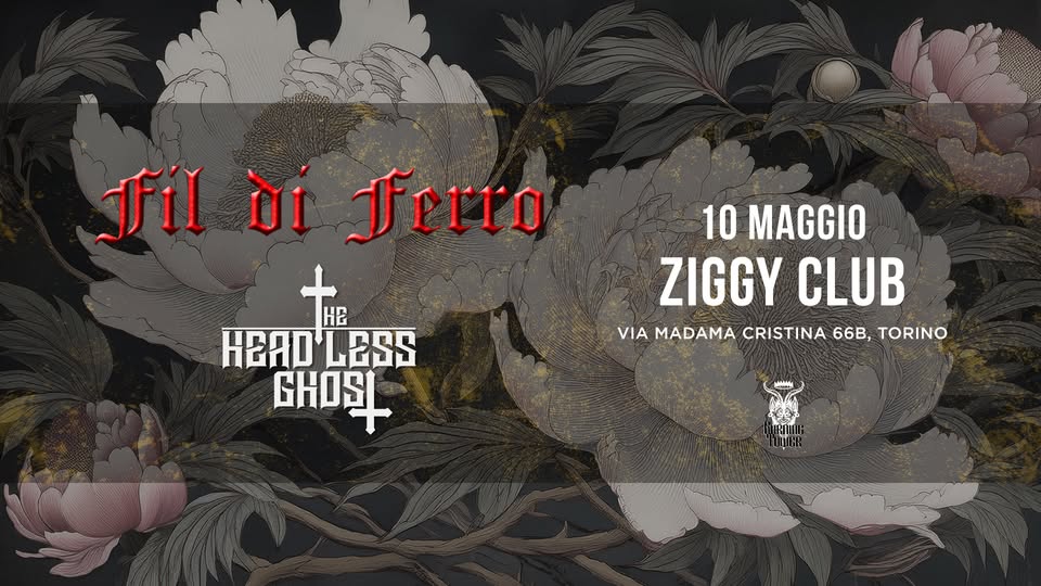 FIL DI FERRO + THE HEADLESS GHOST - 10 MAGGIO @ZIGGY CLUB