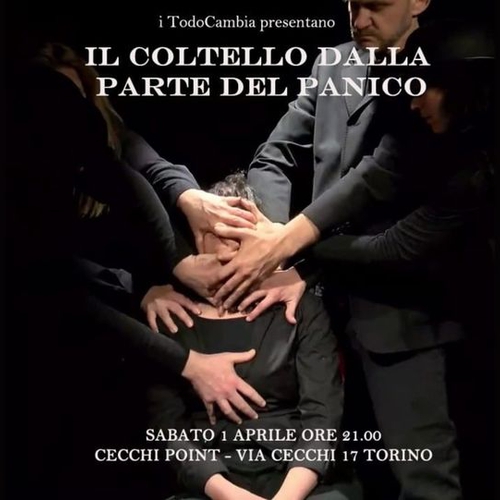 IL COLTELLO DALLA PARTE DEL PANICO Compagnia TodoCambia al Cecchi Point