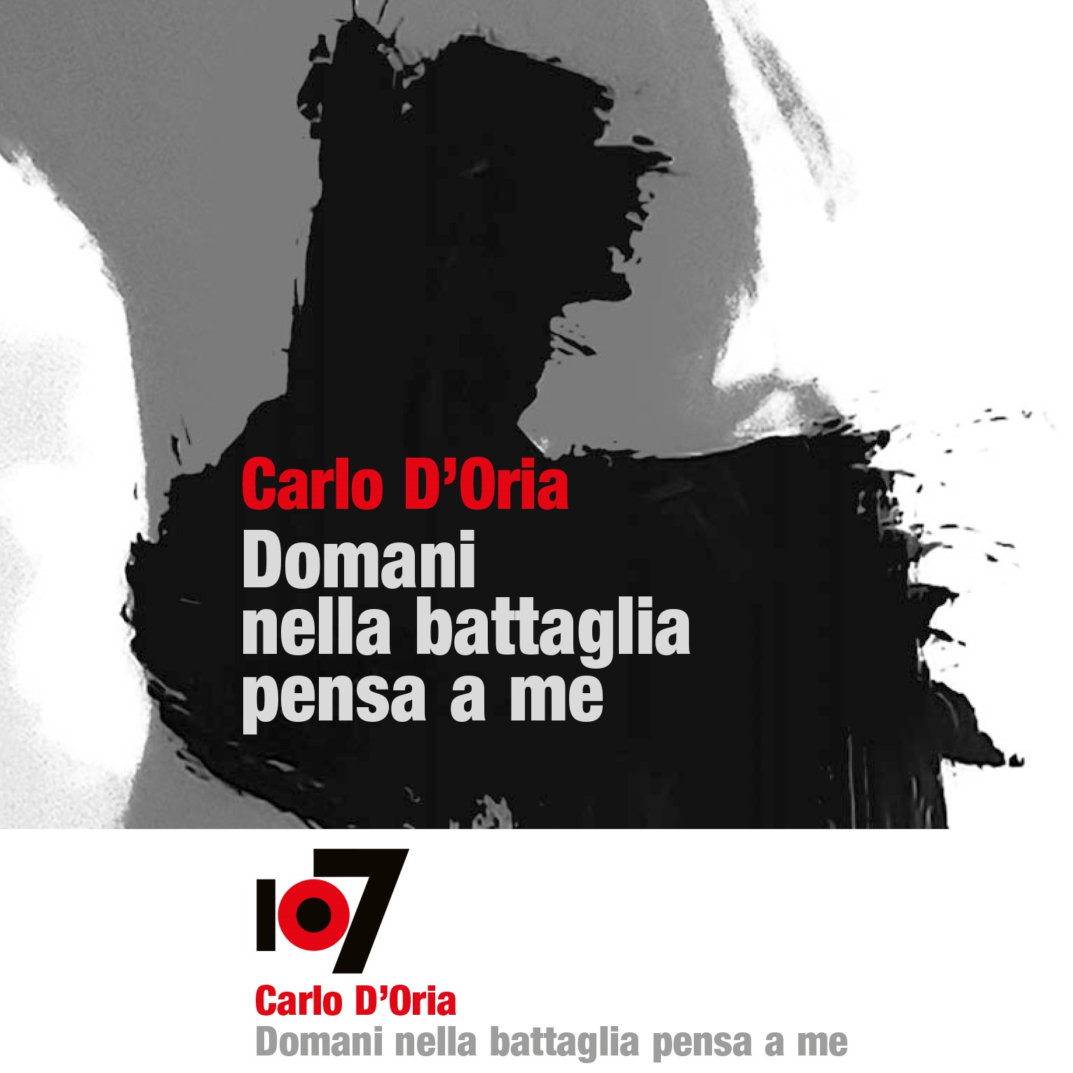 Carlo d'Oria - domani nella battaglia pensa a me. Mostra convenzionata per Soc* Arci