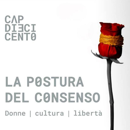 La postura del consenso - donne | cultura | libertà @Cap10100