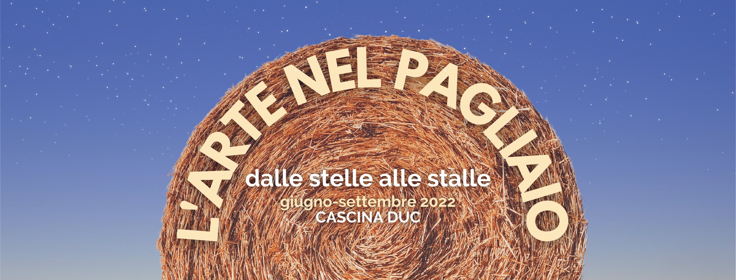 L'ARTE NEL PAGLIAIO 2022 / Dalle stelle alle stalle - Festival teatrale 