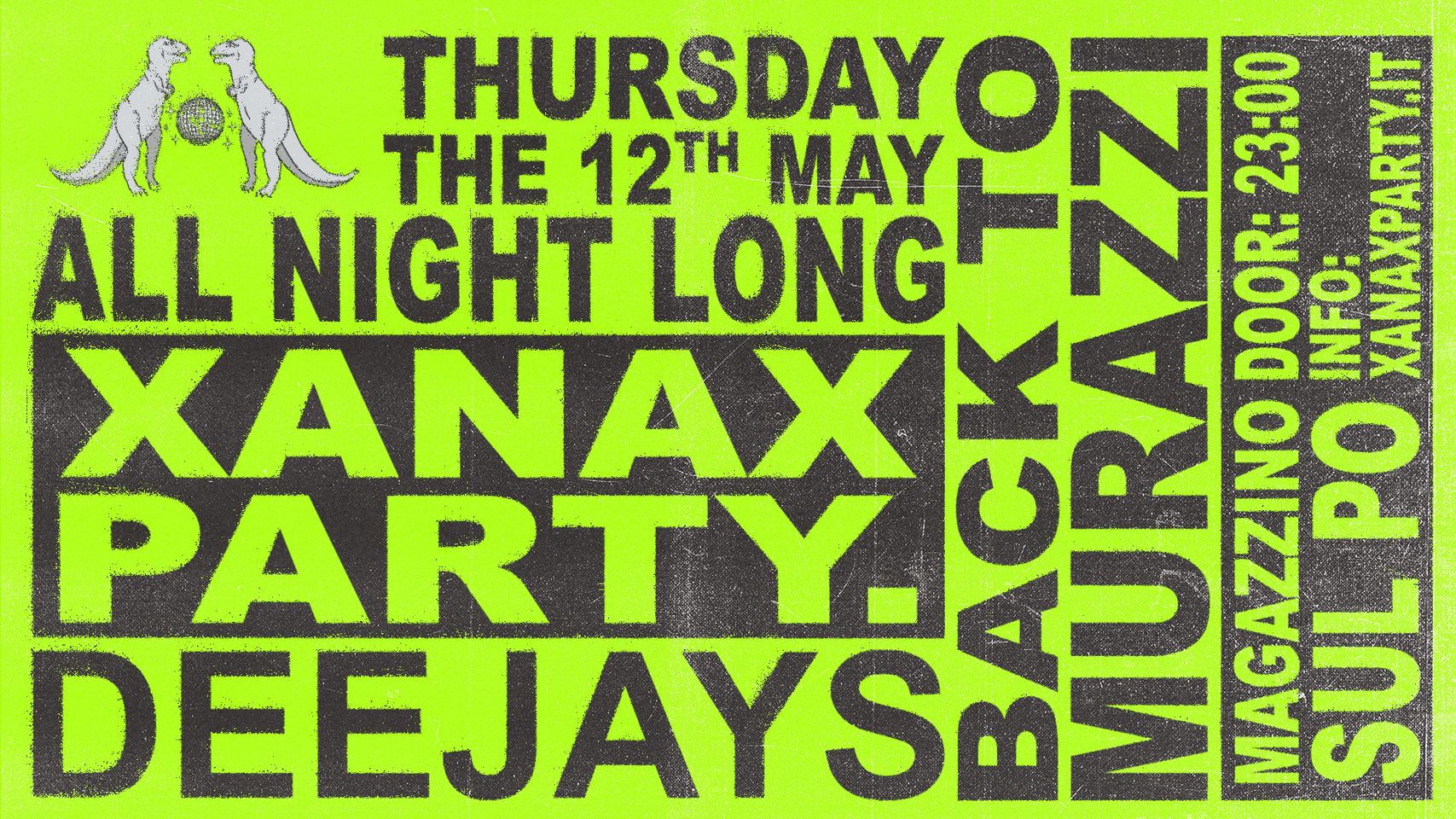 XAN▲X PARTY DEEJAYS BACK TO MURAZZI // Thu 12.05.22 // Magazzino sul Po