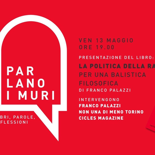 Presentazione del libro: "La politica della rabbia. Per una balistica filosofica" di Franco Palazzi