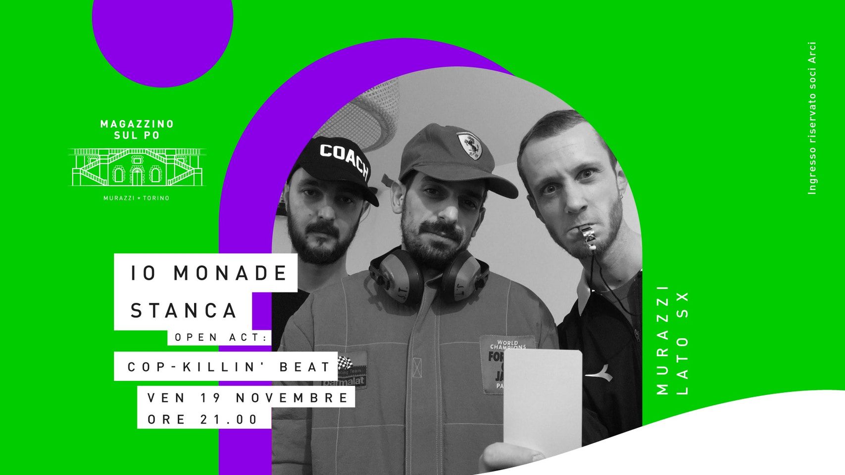 IO MONADE STANCA - OPEN ACT: COP-KILLIN' BEAT @MAGAZZINO SUL PO