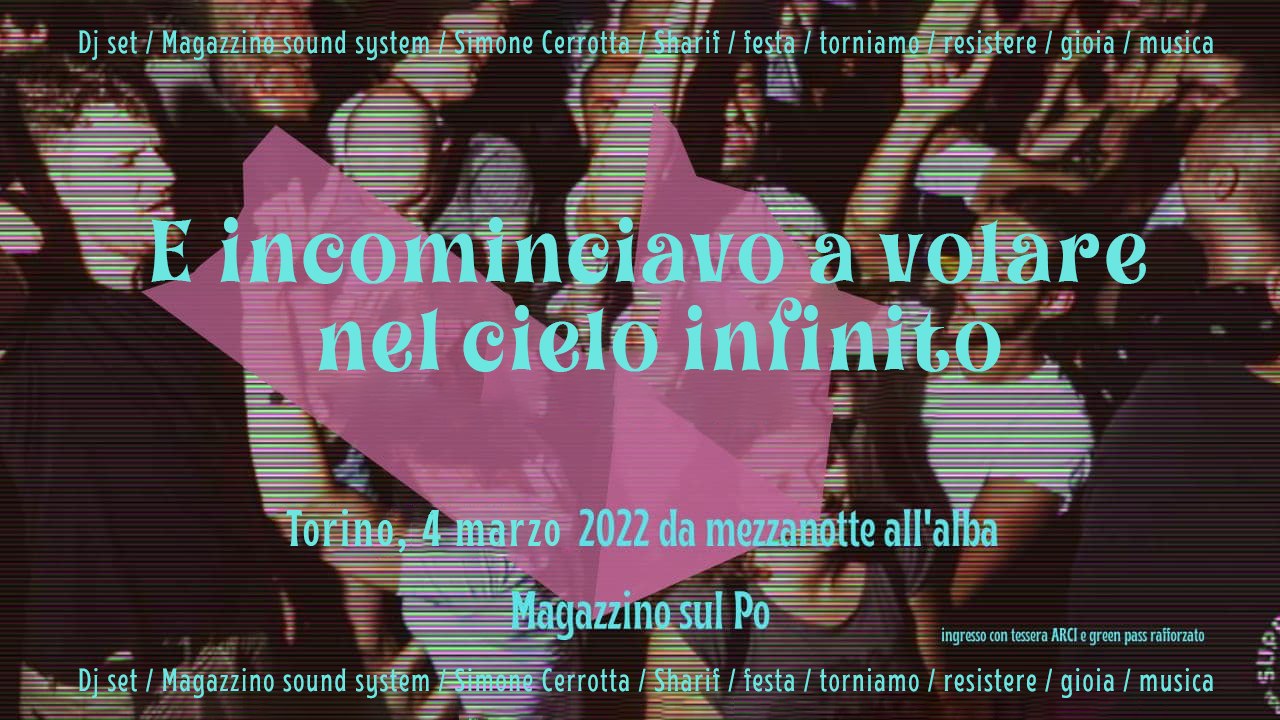 E incominciavo a volare nel cielo infinito @Magazzino sul Po