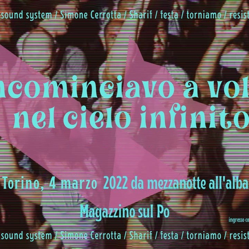 E incominciavo a volare nel cielo infinito @Magazzino sul Po