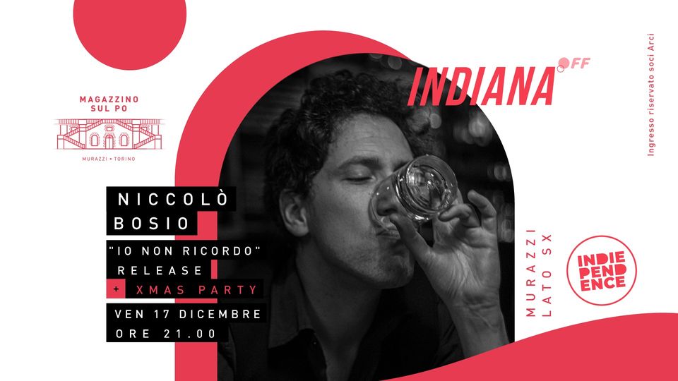 NICCOLÒ BOSIO - "Io non ricordo" release + XMAS Party | Indiana OFF #5 + pres. "Punk is (not) dead?"