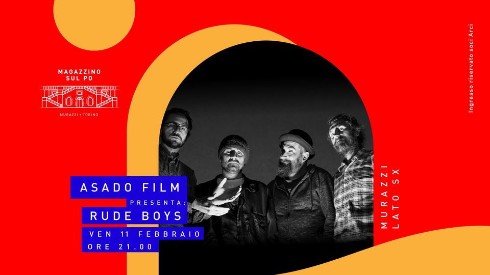 ASADO FILM presenta Rude Boys - Live @ Magazzino sul Po