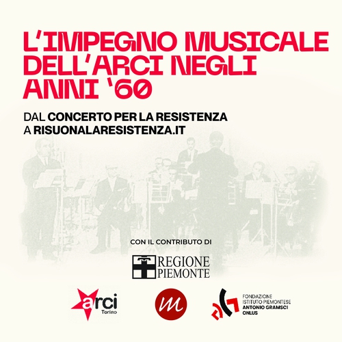 L’impegno musicale dell’Arci negli anni ‘60. Dal concerto per la Resistenza a risuonalaresistenza.it