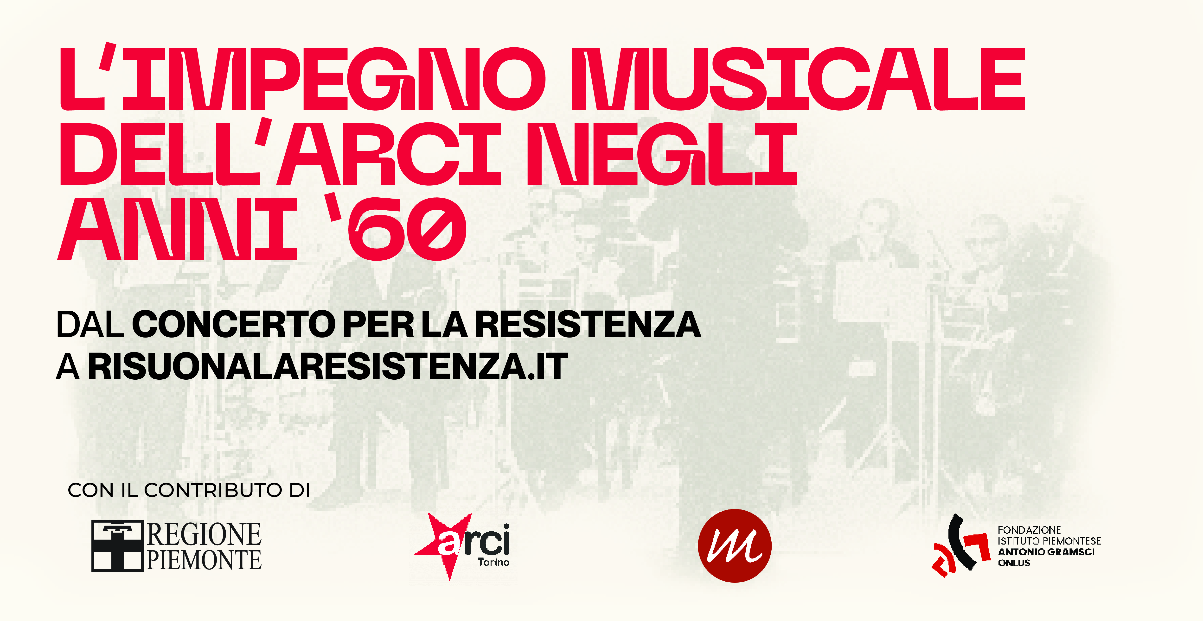 L’impegno musicale dell’Arci negli anni ‘60. Dal concerto per la Resistenza a risuonalaresistenza.it