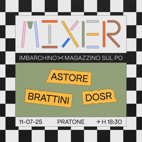 MIXER w/ Astore, Brattini, Dosr