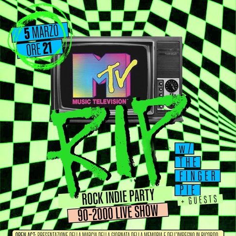 MTV Rip - Rock Indie party 90/2000 Live Show W The Finger Pie + Guests  |Magazzino sul Po|