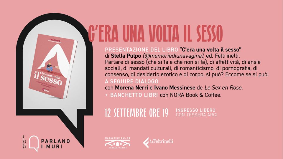 Presentazione di "C'era una volta il sesso" di Stella Pulpo con Le Sex en Rose @Parlano i Muri