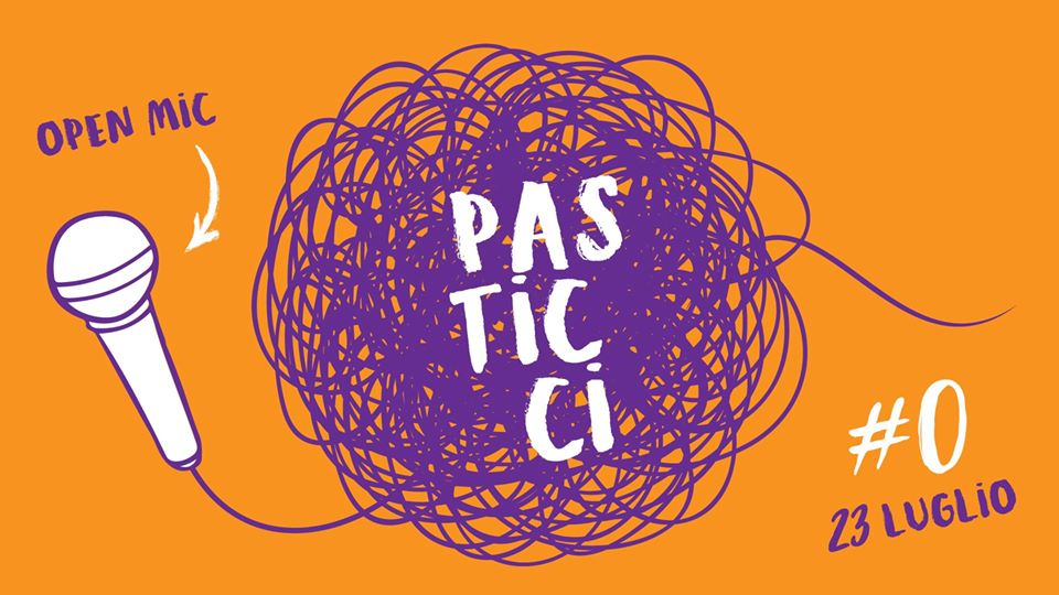 PASTICCI #1 - l'Open Mic di Magazzino