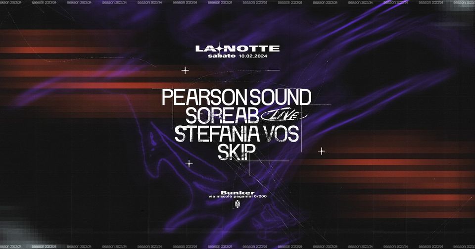La Notte con Pearson sound-Soreab live- Stefania Vos- Skip
