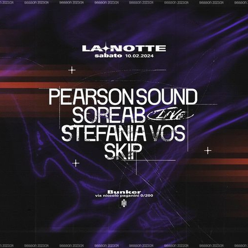 La Notte con Pearson sound-Soreab live- Stefania Vos- Skip