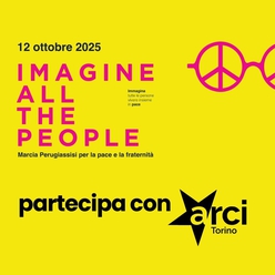 Arci Torino alla Marcia Perugia-Assisi del 12 ottobre