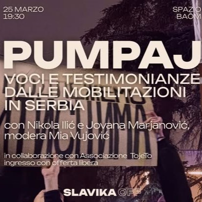 SLAVIKA IX OFF- "Pumpaj" Voci e Testimonianze dalle Mobilitazioni in Serbia