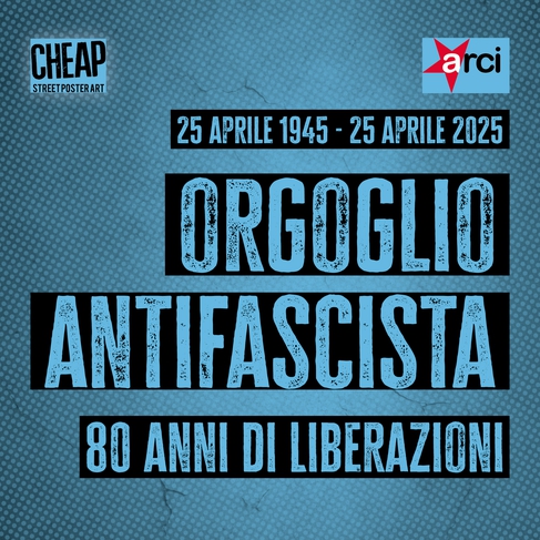 25 Aprile, festa della Liberazione: eventi Arci a Torino e Provincia #orgoglioantifascista