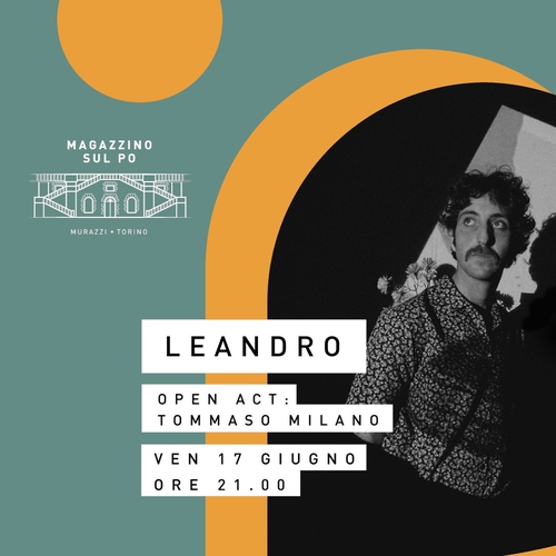 Leandro open act: Tommaso Milano