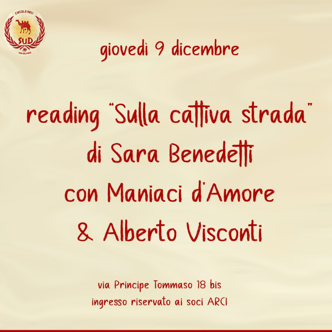 Reading "Sulla cattiva strada" di Sara Benedetti feat. Maniaci d'Amore & Alberto Visconti
