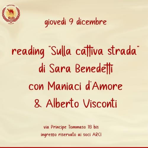 Reading "Sulla cattiva strada" di Sara Benedetti feat. Maniaci d'Amore & Alberto Visconti