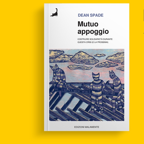 "Mutuo appoggio", il tour italiano di Dean Spade - Milano