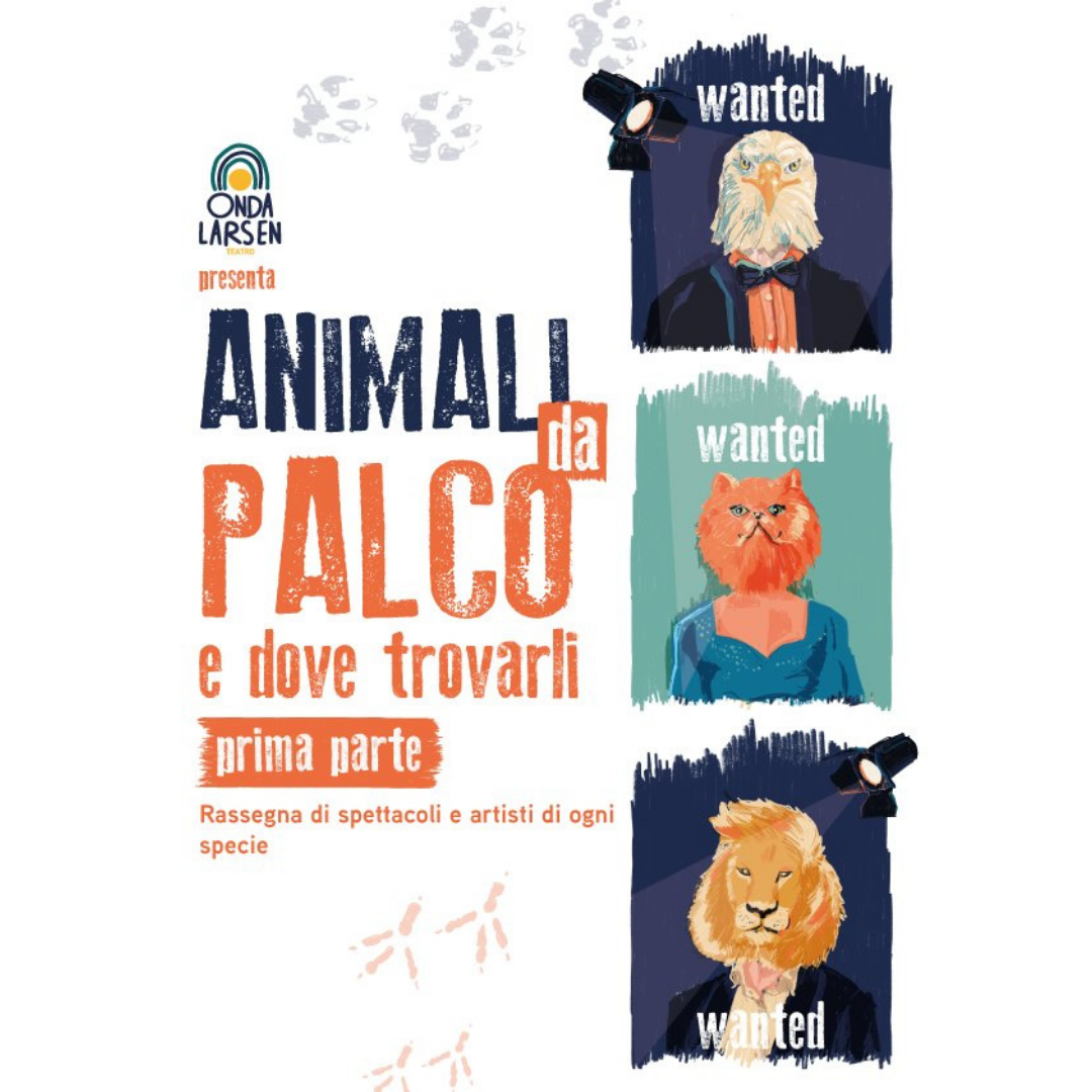 Animali da palco... e dove trovarli (prima parte)