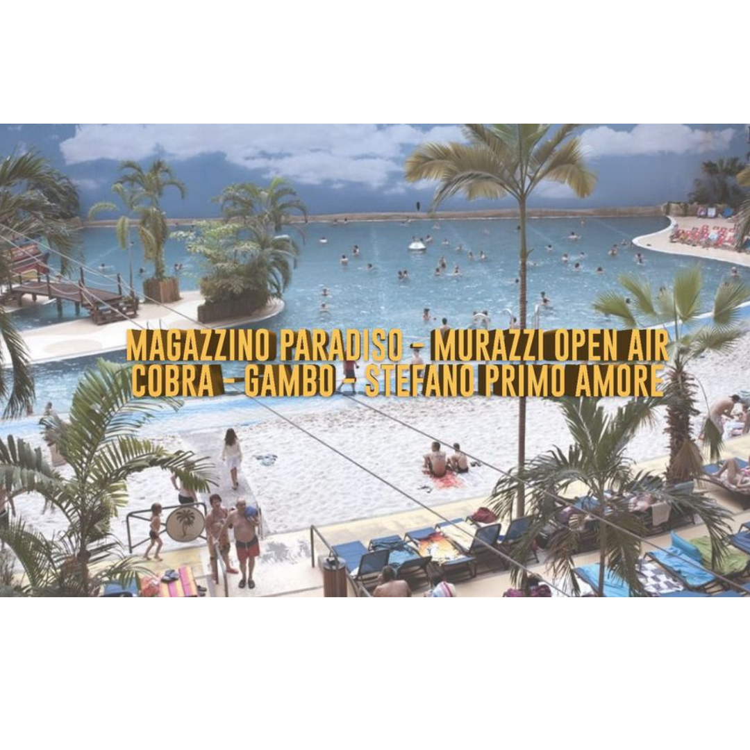 Magazzino Paradiso - Murazzi Open Air
