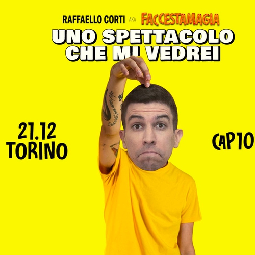 Uno spettacolo che mi vedrai  - faccestamagia 