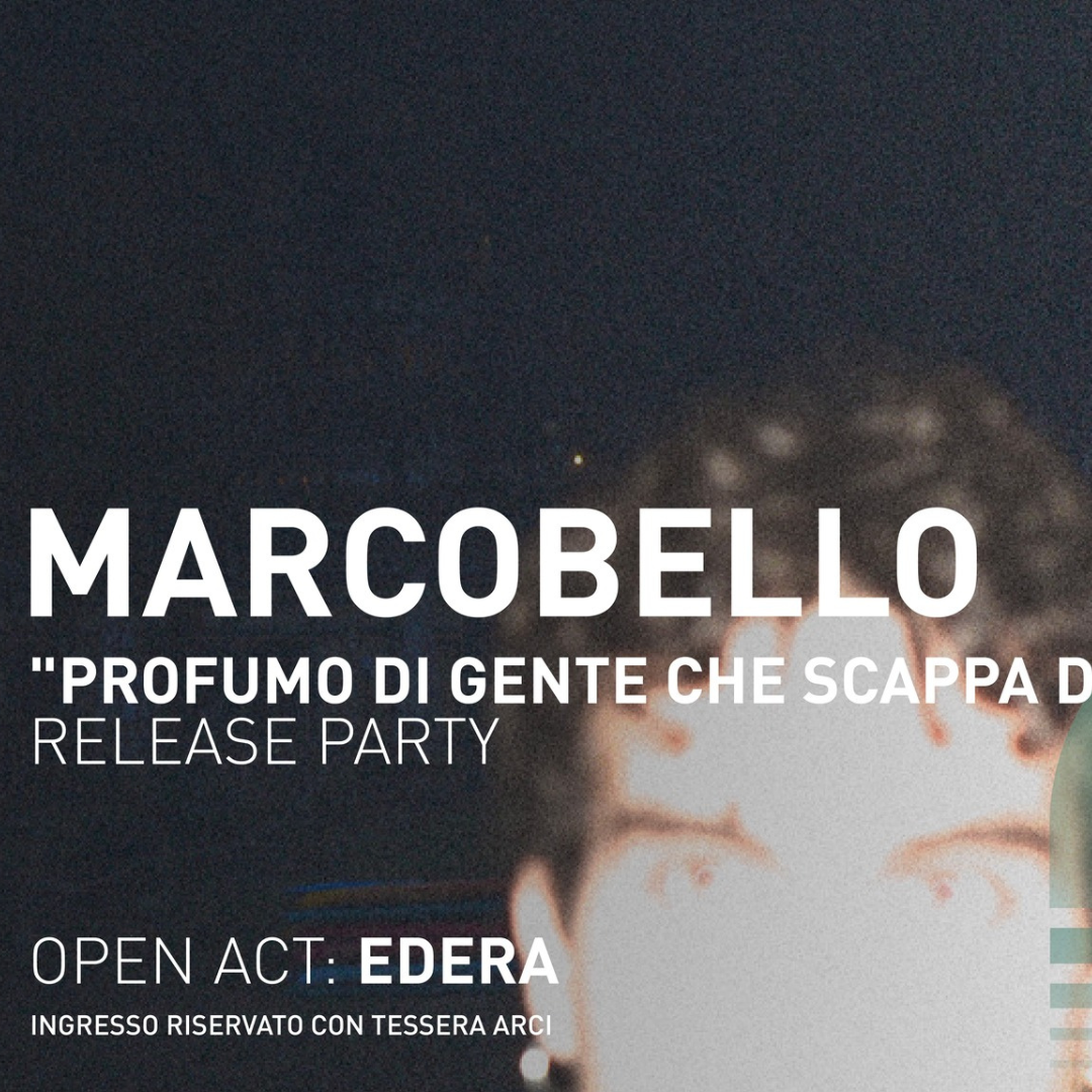 Marcobello "Profumo di gente che scappa da me"