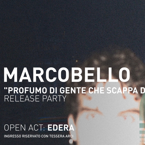 Marcobello "Profumo di gente che scappa da me"