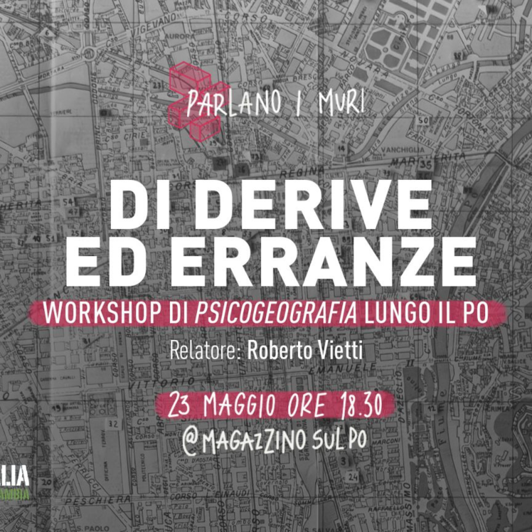 Di Derive ed Erranza - Workshop di psicogeografia lungo il Po