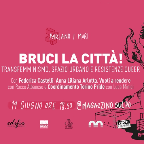 Bruci La Città - Transfemminismo, spazio urbano e resistenze queer 