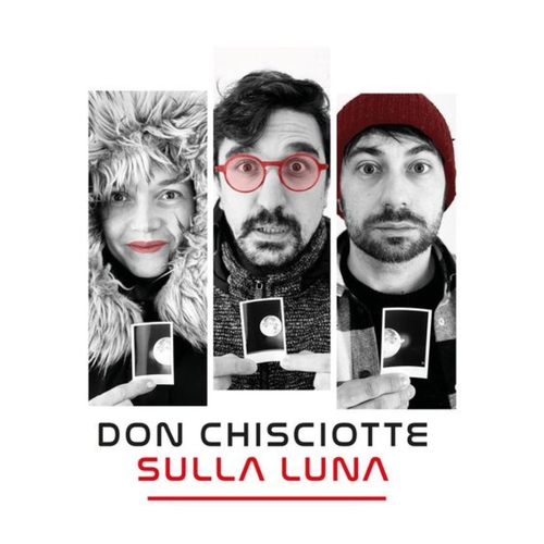 Don Chisciotte sulla luna – Spettacolo teatrale