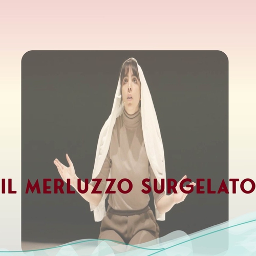 IL MERLUZZO SURGELATO | BINARI PARALELI 2023