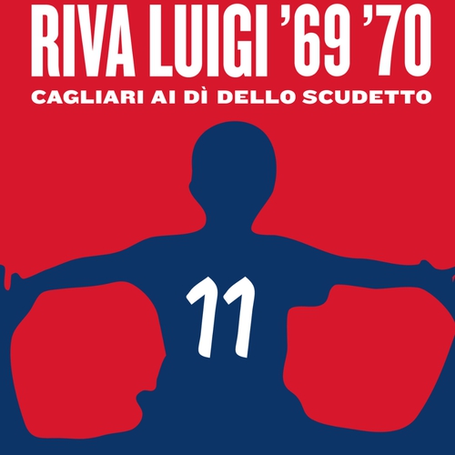  Riva Luigi ’69 ’70 Cagliari ai dì dello scudetto.