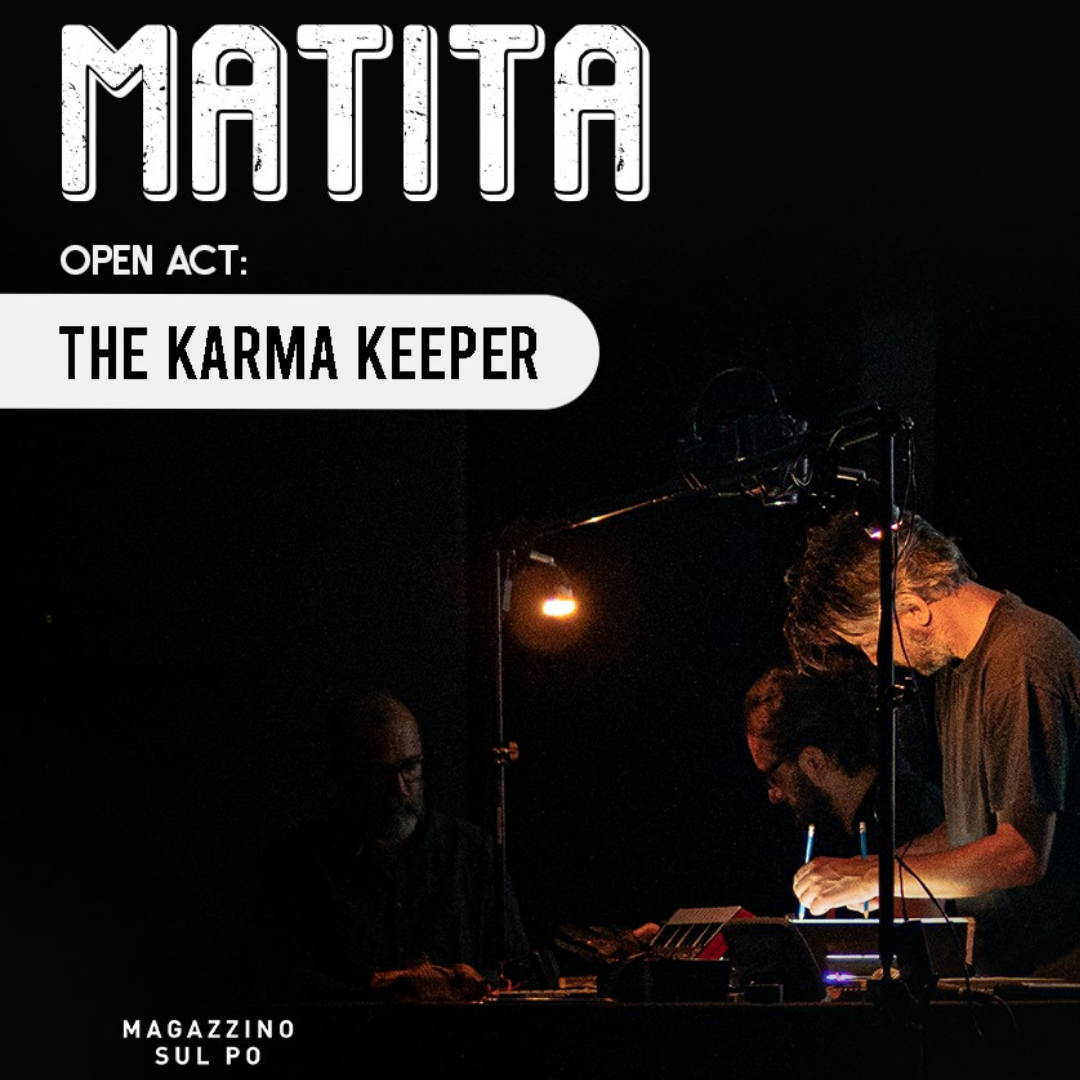 HomeGipsyHome #23 Matita open act: The Karma Keeper & Sanders @Magazzino sul Po