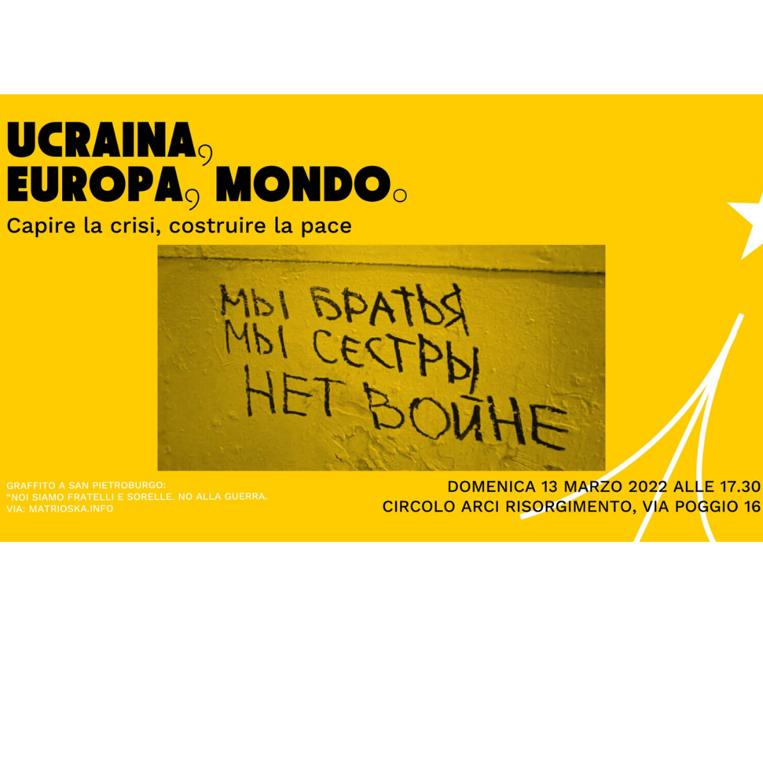 Ucraina, Europa, Mondo. Capire la crisi, costruire la pace