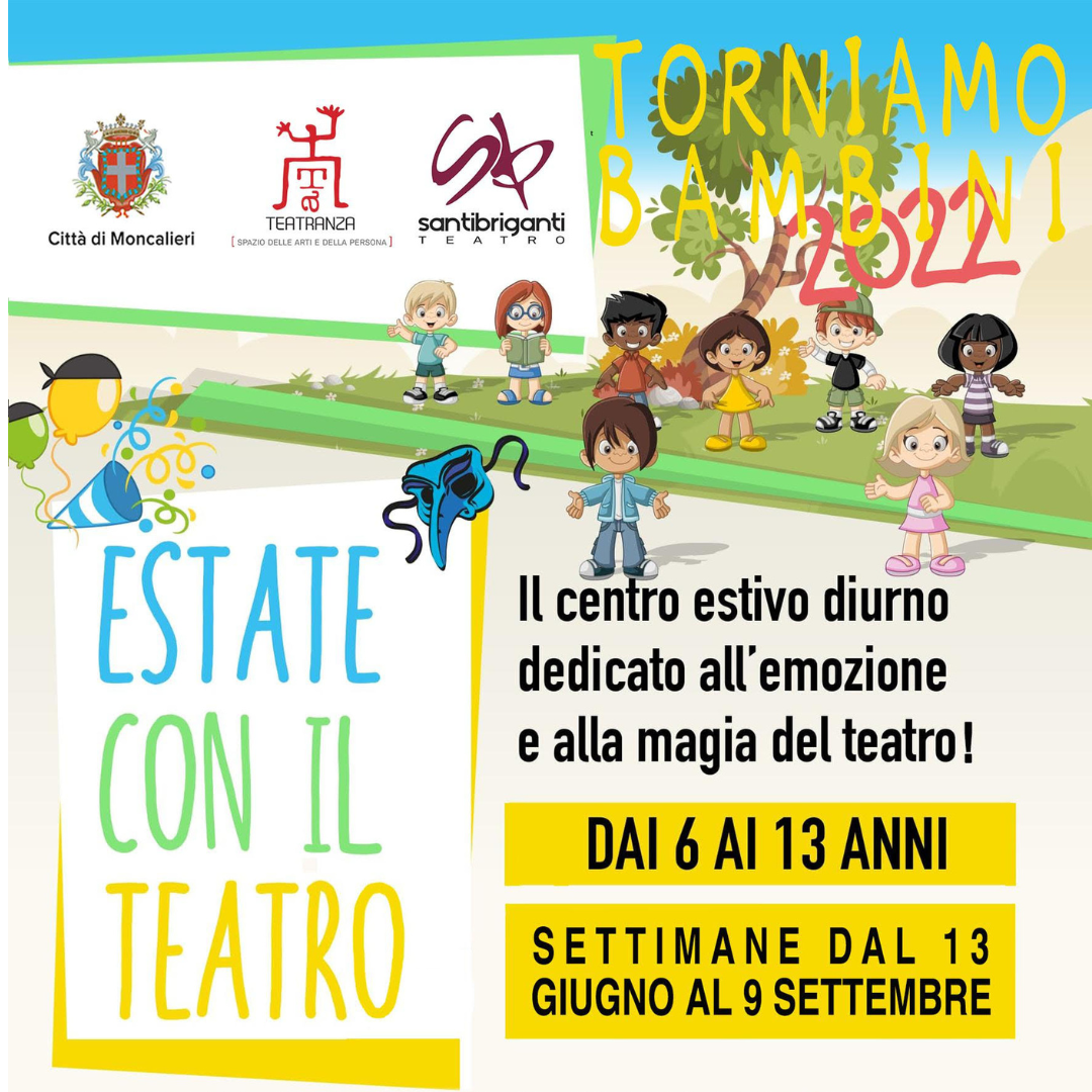 Estate con il Teatro a Moncalieri - Il centro estivo diurno dedicato all’emozione e alla magia del teatro