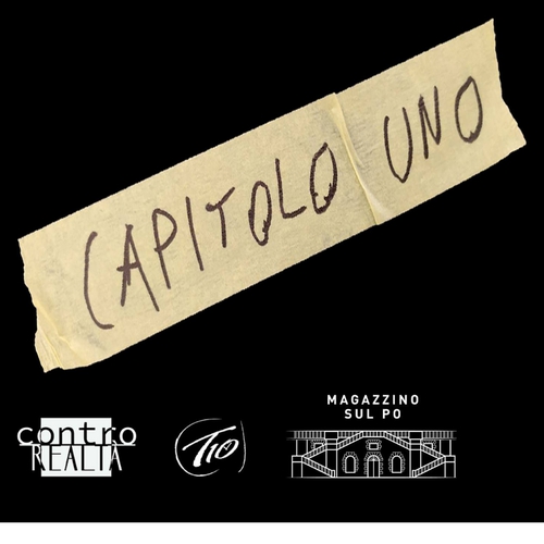 Capitolo Uno di ControRealtà - Spettacolo teatrale @Magazzino sul Po