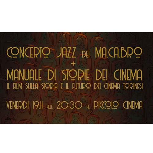 Al Cinema! | Concerto dei Ma.Ca.Bro + Manuale di storie dei cinema