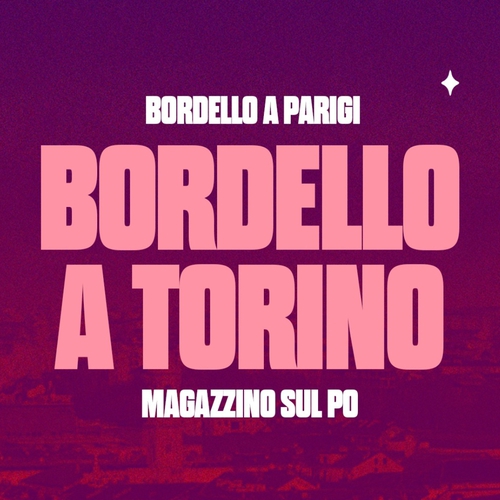 SpicyTUM presenta BORDELLO A TORINO by Bordello a Parigi