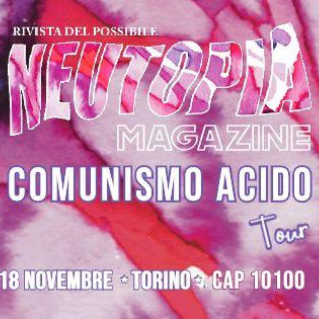 NEUTOPIA MAGAZINE VOL. XVI - COMUNISMO ACIDO 