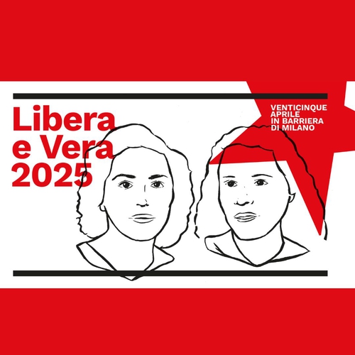 Libera e Vera come un 25 Aprile - 2025